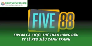 Five88 cá cược thể thao hàng đầu