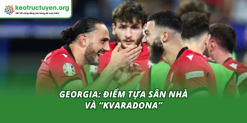 Phân tích phong độ hai đội Georgia vs Tây Ban Nha 15/11