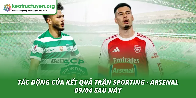 Tác động đến sau này của trận SC Braga - Real Betis 09/04