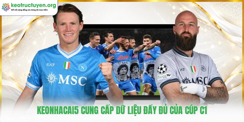 Keonhacai5 ⭐️ Tỷ Lệ Kèo Nhà Cái 5, Cập Nhật Kèo Bóng Đá 24h Keonhacai5 cung cấp dữ liệu đầy đủ của Cúp C1
